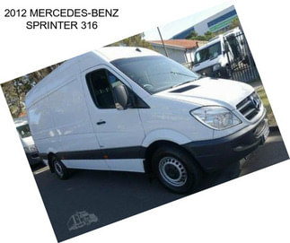 2012 MERCEDES-BENZ SPRINTER 316