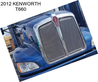 2012 KENWORTH T660