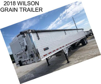 2018 WILSON GRAIN TRAILER