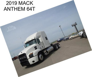 2019 MACK ANTHEM 64T