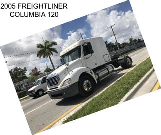 2005 FREIGHTLINER COLUMBIA 120