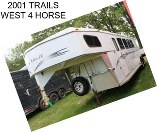 2001 TRAILS WEST 4 HORSE