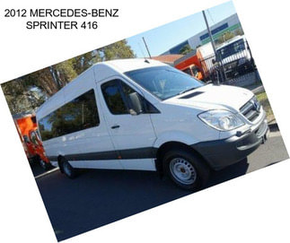 2012 MERCEDES-BENZ SPRINTER 416