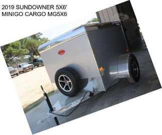 2019 SUNDOWNER 5X6\' MINIGO CARGO MG5X6