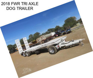 2018 FWR TRI AXLE DOG TRAILER