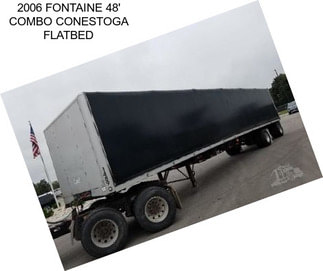 2006 FONTAINE 48\' COMBO CONESTOGA FLATBED