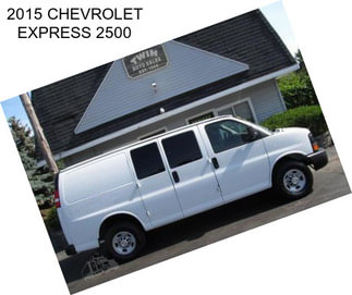 2015 CHEVROLET EXPRESS 2500