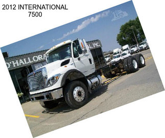 2012 INTERNATIONAL 7500