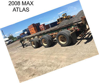 2008 MAX ATLAS