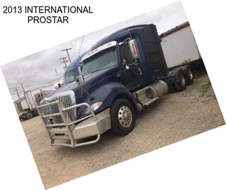 2013 INTERNATIONAL PROSTAR