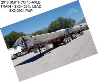 2018 SMITHCO 10-AXLE TRAIN - SX3-4234L LEAD SX2-3024 PUP