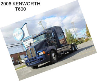 2006 KENWORTH T600