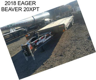 2018 EAGER BEAVER 20XPT