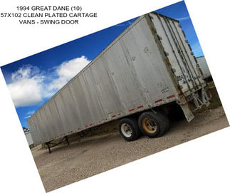 1994 GREAT DANE (10) 57X102 CLEAN PLATED CARTAGE VANS - SWING DOOR