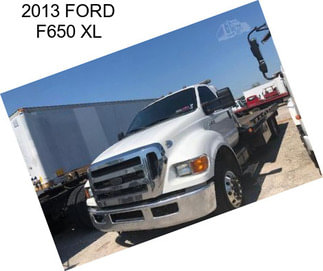 2013 FORD F650 XL