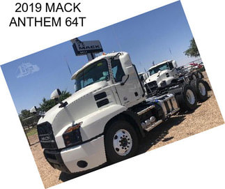 2019 MACK ANTHEM 64T