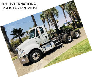 2011 INTERNATIONAL PROSTAR PREMIUM