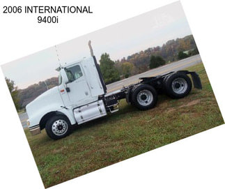 2006 INTERNATIONAL 9400i