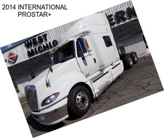 2014 INTERNATIONAL PROSTAR+