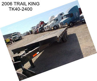 2006 TRAIL KING TK40-2400