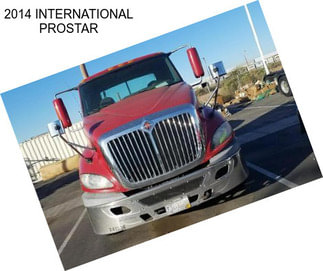 2014 INTERNATIONAL PROSTAR