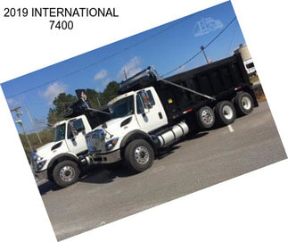 2019 INTERNATIONAL 7400