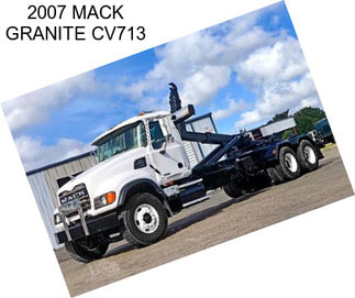 2007 MACK GRANITE CV713