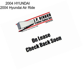 2004 HYUNDAI 2004 Hyundai Air Ride