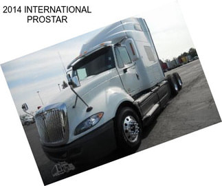 2014 INTERNATIONAL PROSTAR