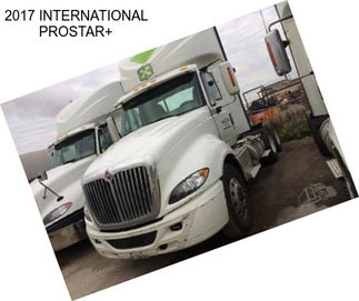 2017 INTERNATIONAL PROSTAR+