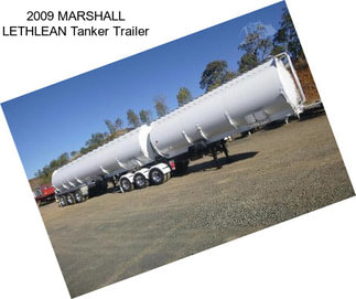 2009 MARSHALL LETHLEAN Tanker Trailer