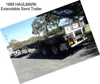 1989 HAULMARK Extendable Semi Trailer