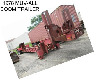 1978 MUV-ALL BOOM TRAILER