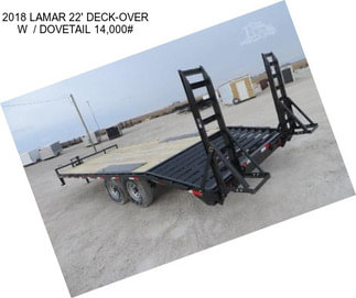 2018 LAMAR 22\' DECK-OVER W  / DOVETAIL 14,000#