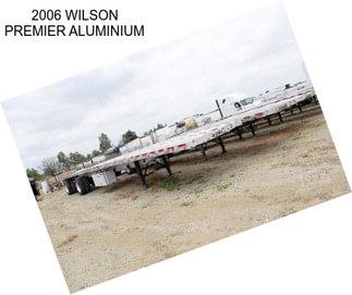 2006 WILSON PREMIER ALUMINIUM