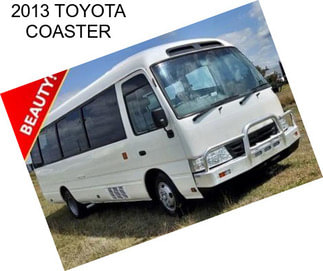 2013 TOYOTA COASTER