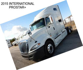 2015 INTERNATIONAL PROSTAR+