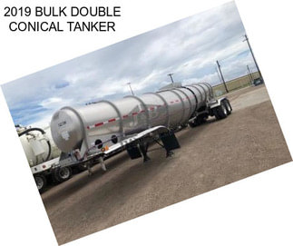 2019 BULK DOUBLE CONICAL TANKER