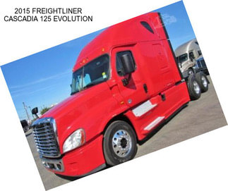 2015 FREIGHTLINER CASCADIA 125 EVOLUTION