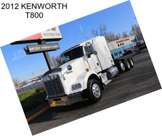 2012 KENWORTH T800