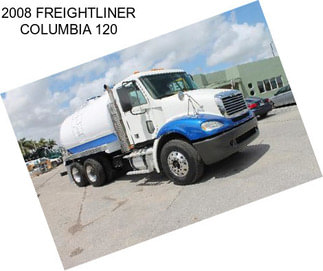 2008 FREIGHTLINER COLUMBIA 120