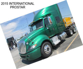 2015 INTERNATIONAL PROSTAR