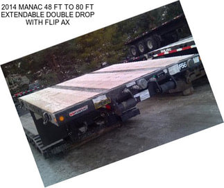 2014 MANAC 48 FT TO 80 FT EXTENDABLE DOUBLE DROP WITH FLIP AX