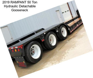 2019 RAMPANT 50 Ton Hydraulic Detachable Gooseneck