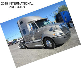 2015 INTERNATIONAL PROSTAR+