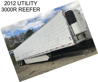 2012 UTILITY 3000R REEFER