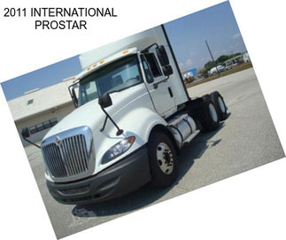 2011 INTERNATIONAL PROSTAR