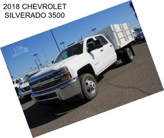 2018 CHEVROLET SILVERADO 3500