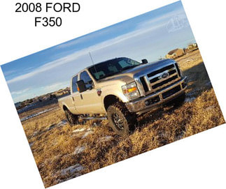 2008 FORD F350