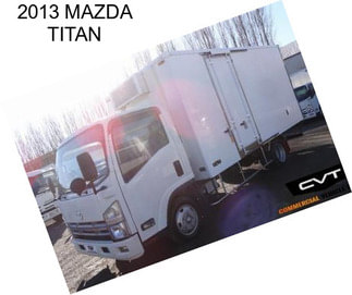 2013 MAZDA TITAN